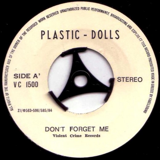 PLASTIC DOLLS – Don’t forget me/ The end Single, Violent Crime Records VC 1500 – 1984 14/2/2011: «Έκλεισε» στα 920$ ή 782€