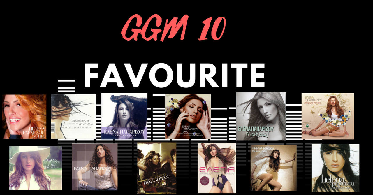 Έλενα Παπαρίζου GGM Favourite 10